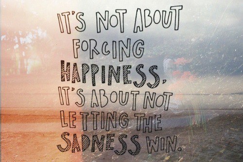happines-inspirational-quote-sadness-Favim.com-677351_original