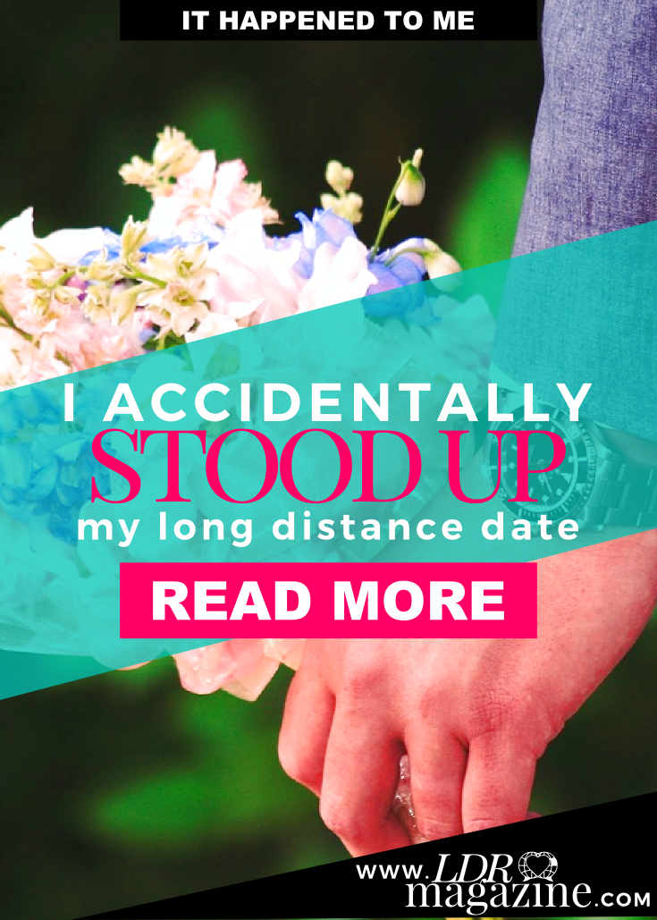I Accidentally Stood Up My Long Distance Date pin