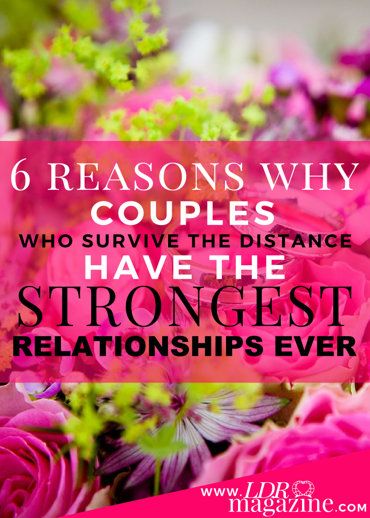 6 Reasons Why Couples Who Survive Long Distance Have The Strongest Relationships EVER pin